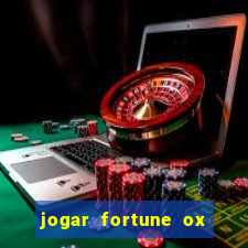 jogar fortune ox demo gratis